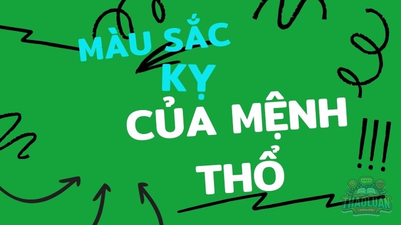 Màu sắc kỵ của mệnh Thổ