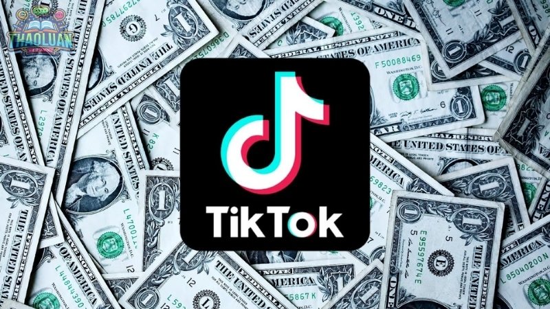 TikTok kiếm tiền bằng cách nào?