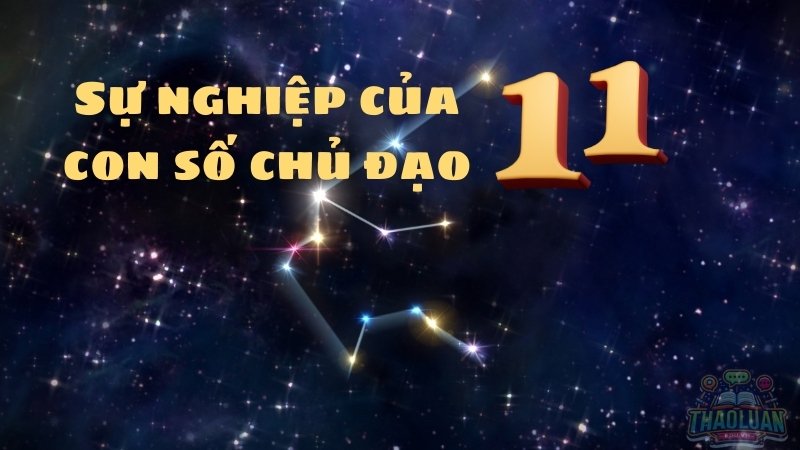 Số chủ đạo 11 và sự nghiệp