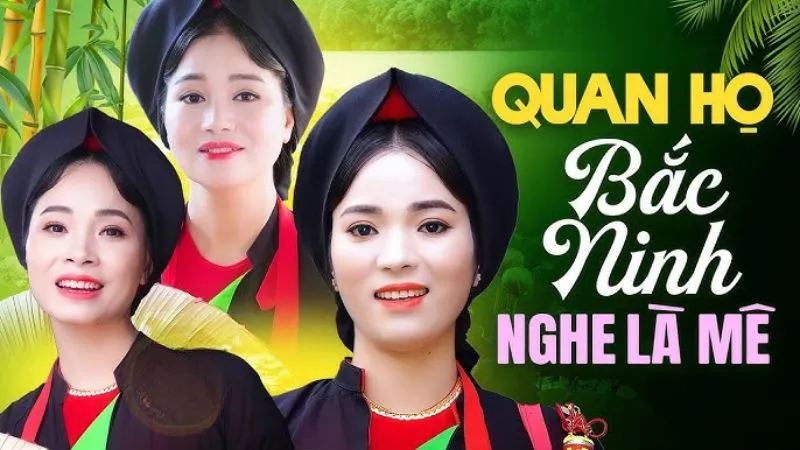 Đặc điểm của dân ca quan họ Bắc Ninh 3