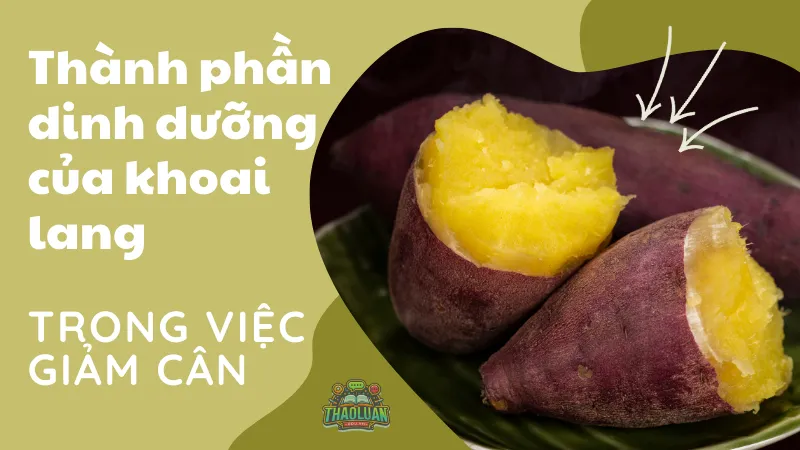 Thành phần dinh dưỡng của khoai lang trong việc giảm cân