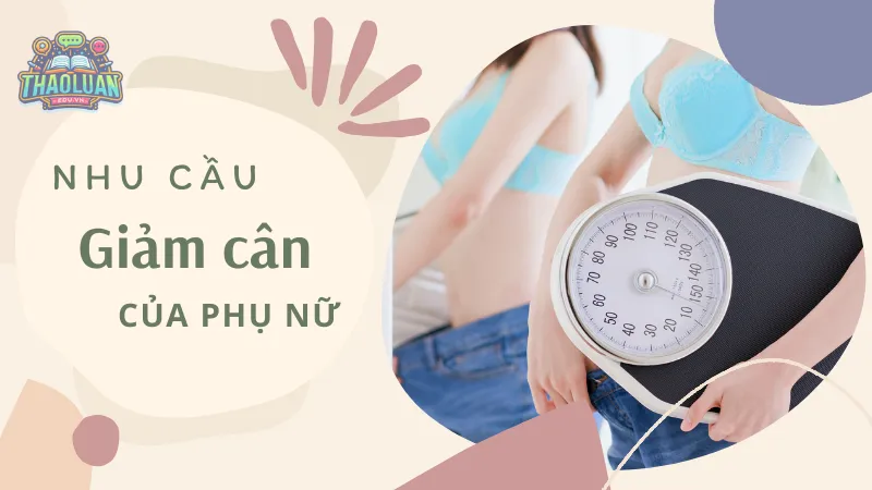 Nhu cầu giảm cân của phụ nữ