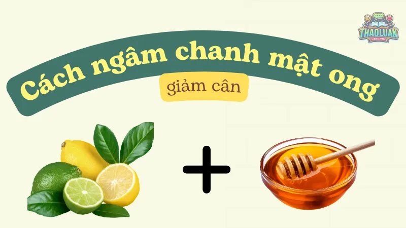 Cách ngâm chanh mật ong giảm cân