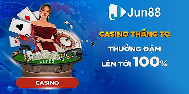 Giới thiệu về Casino Jun88