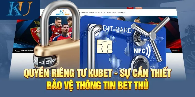 Chính sách quyền riêng tư tại Kubet