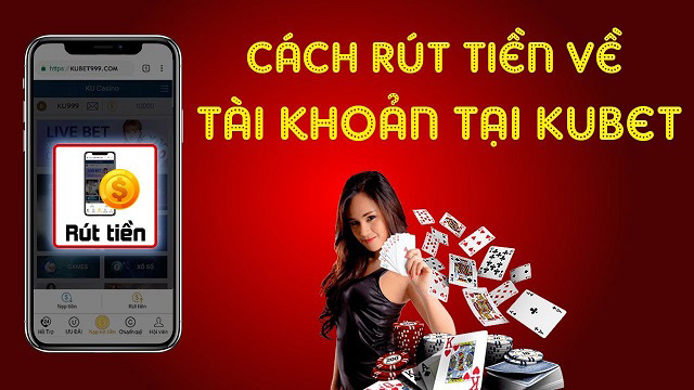 Làm sao để rút tiền Kubet88 an toàn - Hướng dẫn cho người chơi
