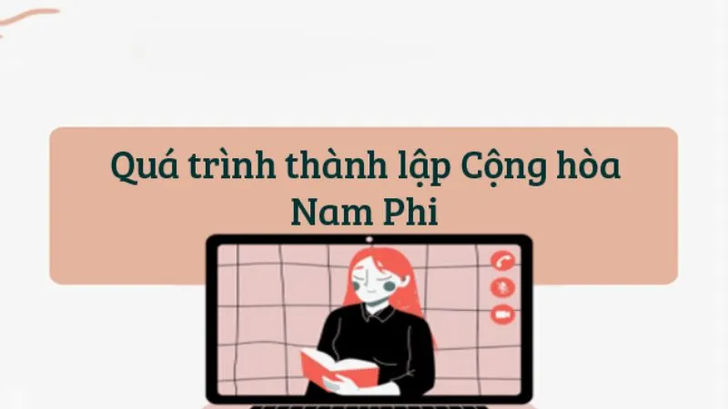 Thực hành tìm hiểu khái quát cộng hòa Nam Phi