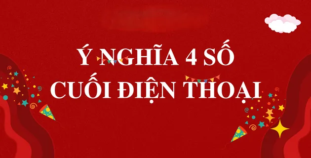 Tra cứu 4 số cuối điện thoại phong thủy 5